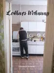 Christoph Schieder - Lothars Wohnung