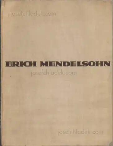 Cover of Erich Mendelsohn - Erich Mendelsohn. Das Gesamtschaffen des Architekten