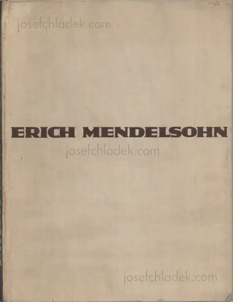 Cover of Erich Mendelsohn - Erich Mendelsohn. Das Gesamtschaffen des Architekten