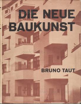  Bruno Taut - Die neue Baukunst in Europa und Amerika (Fr...