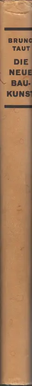 Book spine: Bruno Taut - Die neue Baukunst in Europa und Amerika