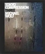 Michael Wolf - Tokyo Compression Three (special edition)