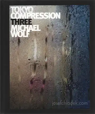 Cover of Michael Wolf - Tokyo Compression Three (special edition)