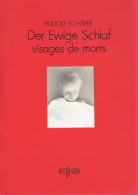 Rudolf Schäfer - Der ewige Schlaf. Visages de morts. The endless sleep.