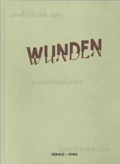 Gerald von Foris - Wunden Gerald von Foris - Wunden
