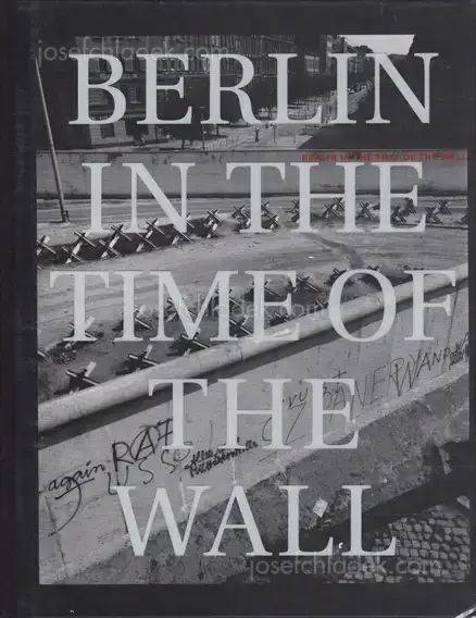 Cover of John Gossage - Berlin in the Time of the Wall