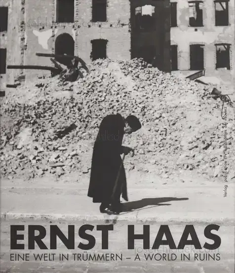 Cover of Ernst Haas - Welt in Trümmern / A World in Ruins