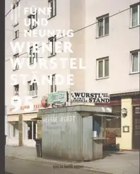 Stefan Olah - Fünfundneunzig Wiener Würstelstände