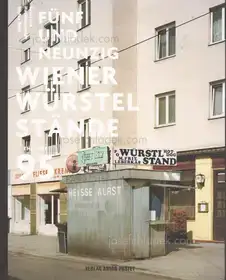 Stefan Olah - Fünfundneunzig Wiener Würstelstände