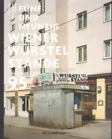 Stefan Olah - Fünfundneunzig Wiener Würstelstände Stefan Olah - Fünfundneunzig Wiener Würstelstände