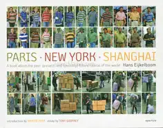 Hans Eijkelboom - Paris. New York. Shanghai. A book about the past, present, and (possibly) future capital of the world