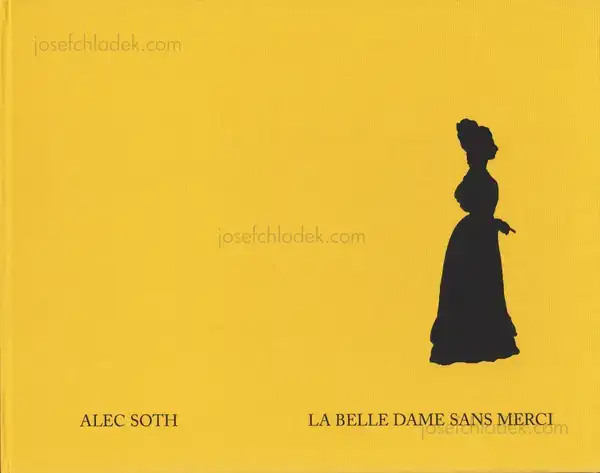 Cover of Alec Soth - La Belle Dame Sans Merci