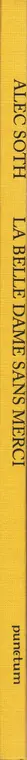 Book spine: Alec Soth - La Belle Dame Sans Merci