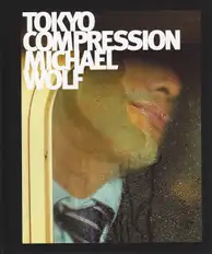 Michael Wolf - Tokyo Compression