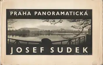 Josef Sudek - Praha panoramatická