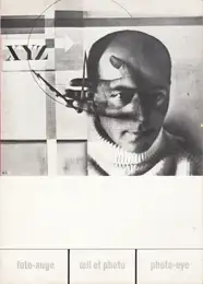 Franz Roh & Jan Tschichold - Foto-auge 76 fotos der zeit / oeil et photo 76 photographies de notre temps / photo-eye 76 photos of the period