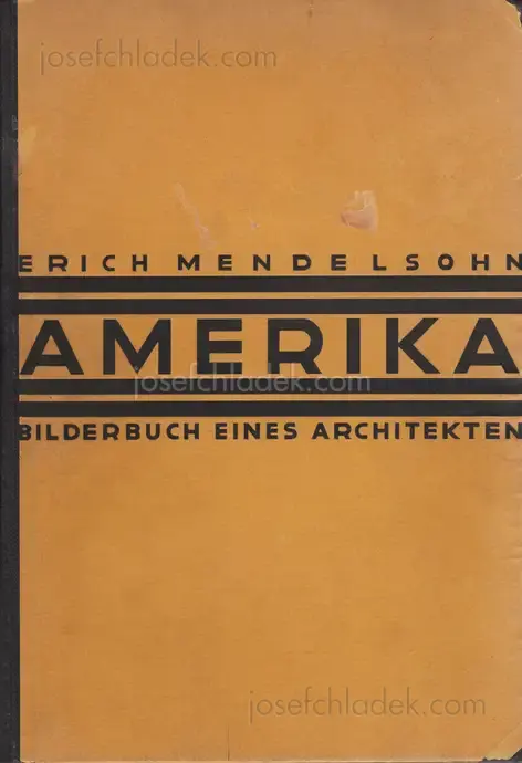 Cover of Erich Mendelsohn - Amerika: Bilderbuch eines Architekten