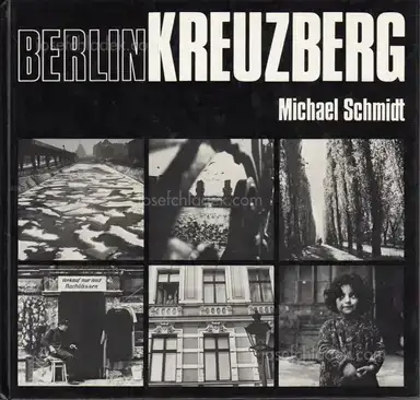 Michael Schmidt - Berlin Kreuzberg Michael Schmidt - Berlin Kreuzberg