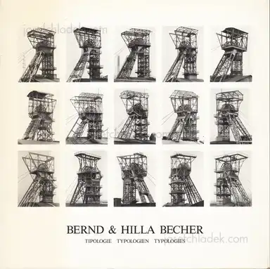 Bernd & Hilla Becher - Typologie Typologien Typologies Bernd & Hilla Becher - Typologie Typologien Typologies