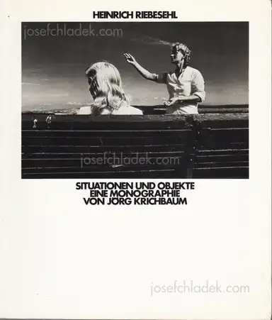 Heinrich Riebesehl (Jörg Krichbaum) - Situationen und Objekte Heinrich Riebesehl (Jörg Krichbaum) - Situationen und Objekte