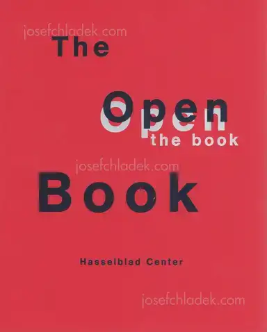 The Open Book - edited by Andrew Roth, Ute Eskildsen, Simon Anderson, Philip Aarons and Gerhard Steidl The Open Book - edited by Andrew Roth, Ute Eskildsen, Simon Anderson, Philip Aarons and Gerhard Steidl