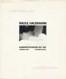 Raoul Hausmann - Raoul Hausmann Kamerafotografien 1927-1957