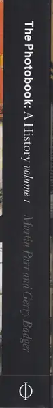 Book spine: The Photobook A History Volume I (ed. by Martin Parr & Gerry Badger)