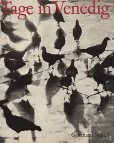 Gotthard Schuh - Tage in Venedig