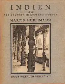 Martin Hürlimann - Indien: Baukunst, Landschaft und Volksleben