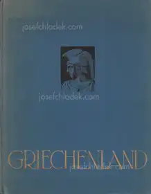 Hanns Holdt - Griechenland. Baukunst, Landschaft und Volksleben.