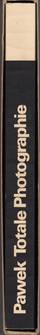  Karl Pawek - Totale Photographie. Die Optik des neuen Re...