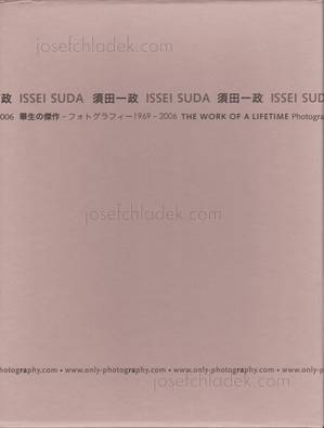  Issei Suda - The Work of a Lifetime - Photographs 1968 -...