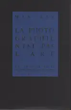 Man Ray - Photographie n'est pas L'Art (2009 reprint)