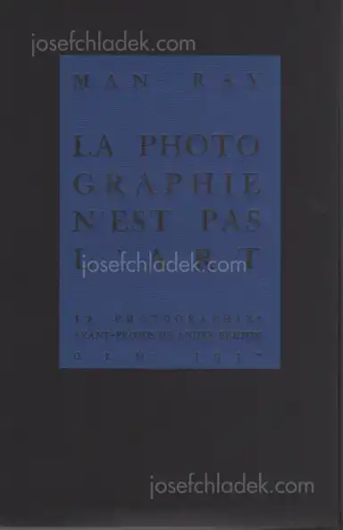 Man Ray - Photographie n'est pas L'Art (2009 reprint) Man Ray - Photographie n'est pas L'Art (2009 reprint)
