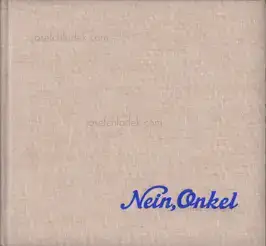 Cover of Ed Jones and Timothy Prus - Nein, Onkel: Snapshots from Another Front, 1938-1945