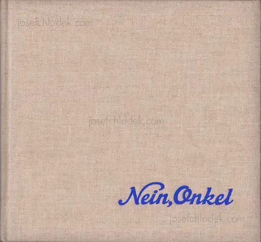 Cover of Ed Jones and Timothy Prus - Nein, Onkel: Snapshots from Another Front, 1938-1945