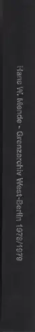 Hans W. Mende - Grenzarchiv West-Berlin 1978/1979