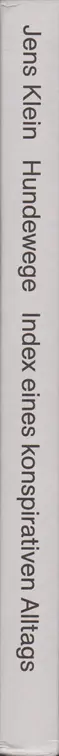 Book spine: Jens Klein - Hundewege. Index eines konspirativen Alltags