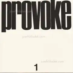 Yutaka Takanashi, Takuma, Nakahira, Koji Taki - Provoke #1 (プロヴォーク 思想のための挑発的資料 季刊第1号)