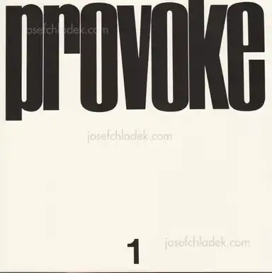 Yutaka Takanashi, Takuma, Nakahira, Koji Taki - Provoke #1 (プロヴォーク 思想のための挑発的資料 季刊第1号) Yutaka Takanashi, Takuma, Nakahira, Koji Taki - Provoke #1 (プロヴォーク 思想のための挑発的資料 季刊第1号)