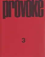 Yutaka Takanashi, Nakahira Takuma, Daido Moriyama, Koji Taki - Provoke #3 (プロヴォーク 思想のための挑発的資料 季刊第3号)