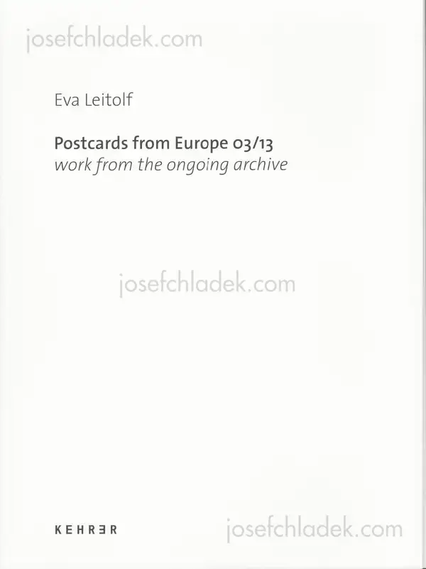 Cover of Eva Leitolf - Postcards from Europe 03/13 - work from the ongoing archive
