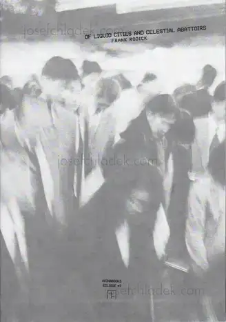 Cover of Frank Rodick - OF LIQUID CITIES AND CELESTIAL ABATTOIRS