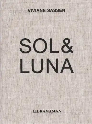 Viviane Sassen - Sol & Luna Viviane Sassen - Sol & Luna