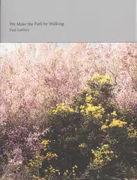 Cover of Paul Gaffney - We Make the Path by Walking
