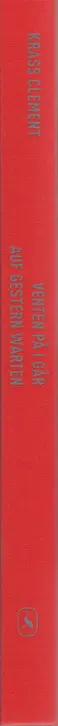 Krass Clement - Venten på i går/Auf gestern warten