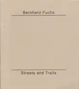 Bernhard Fuchs - Streets and Trails