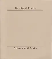 Bernhard Fuchs - Streets and Trails
