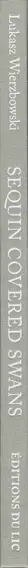 Book spine: Lukasz Wierzbowski - Sequin Covered Swans