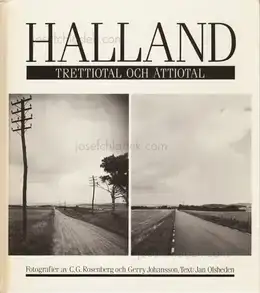 Cover of Gerry Johansson - Halland. Trettiotal och åttiotal. Fotografier av C.G.Rosenberg och Gerry Johansson.
